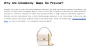 Why Are Crossbody Bags So Popular?