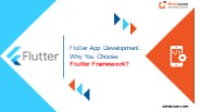 Flutter App Development: Why You Choose Flutter Framework?