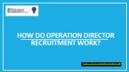 How do Operation Director Recruitment Work?