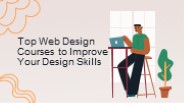 Top Web Design Courses to Improve Your Design Skills