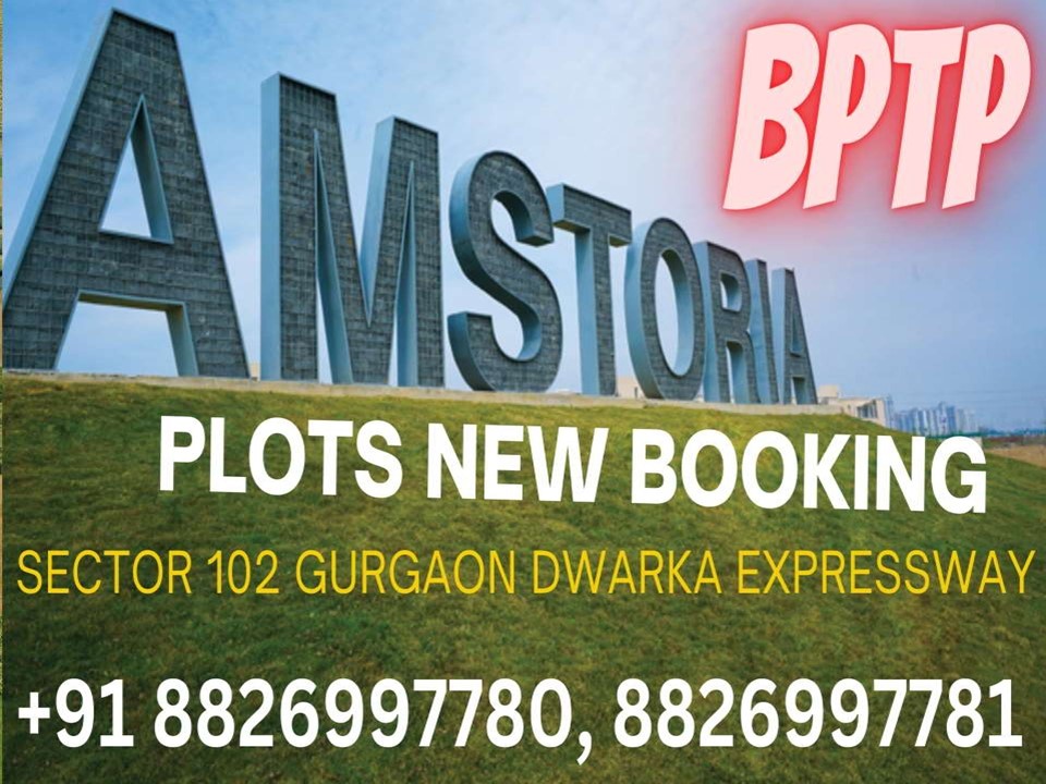 New Booking Residential Plots 495 Sq.yards in Bptp Amstoria Dwarka Expressway Sector 102 Gurgaon