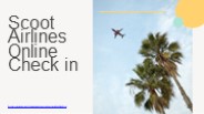 Scoot Airlines Online Check in
