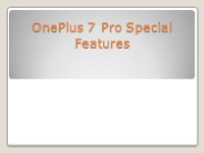 OnePlus 7 Pro Special Features