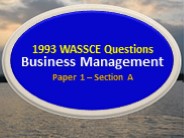 1993 WASSCE – BUSINESS MANAGEMENT  -  PAPER ONE