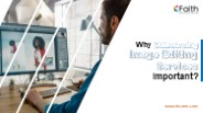 Why Outsourcing Image Editing Services Important?