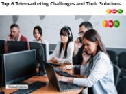 Top 6 Telemarketing Challenges and Their Solutions