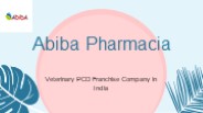 Abiba Pharmacia Leading Veterinary PCD Franchise Company in India