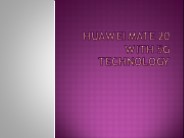 Huawei Mate 20 with 5G Technology