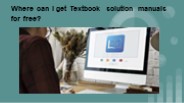 Get Access to Many Textbook Solutions