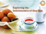 Exploring the Deliciousness of Chin Chin