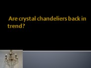 Are crystal chandeliers back in trend?
