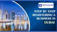 Step By Step Registering a Business In Dubai