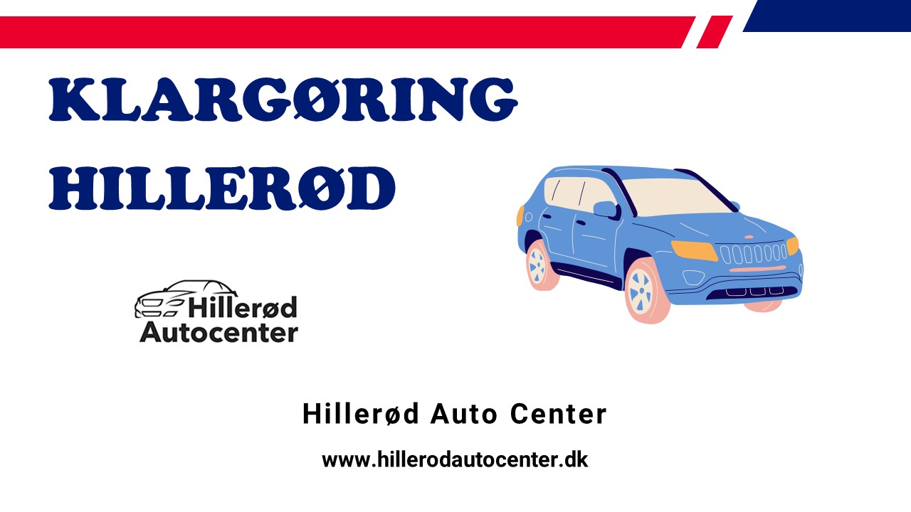 Klargøring Hillerød | Hillerød Auto Center