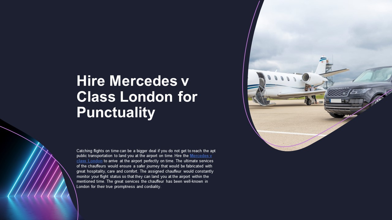 Hire Mercedes v class London for punctuality