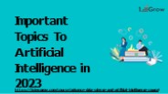 Important Topics To Artificial Intelligence in 2023