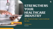STRENGTHENS YOUR HEALTHCARE INDUSTRY