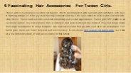 6 Fascinating Hair Accessories For Tween Girls.
