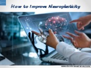 How to Improve Neuroplasticity