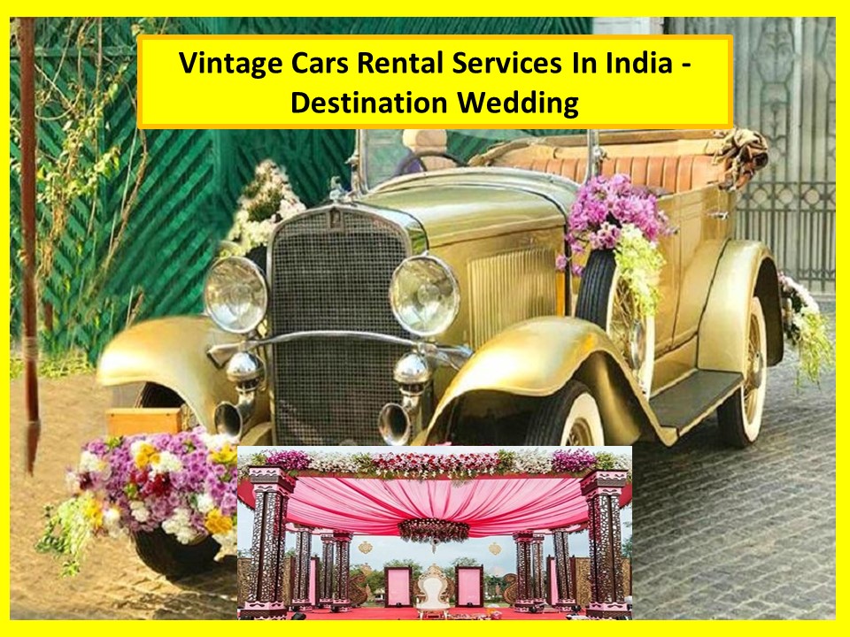 PPT Vintage Cars For Rent In India Wedding Planner Delhi NCR