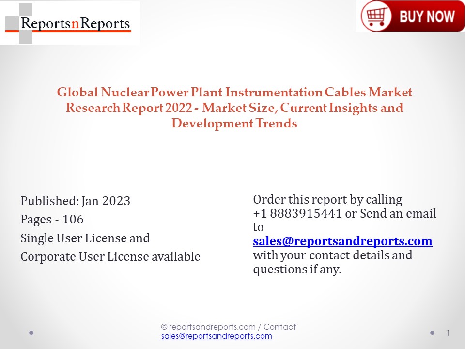 PPT Latest Nuclear Power Plant Instrumentation Cables Market 2023