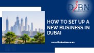 How to Setup A New Business In Dubai