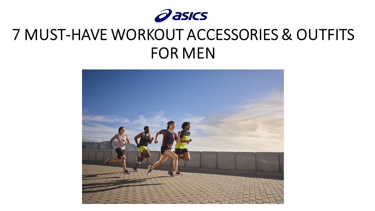7 MUST-HAVE WORKOUT ACCESSORIES & OUTFITS FOR MEN
