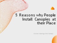 5 Reasons why People Install Canopies at their Place