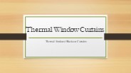 How effective are thermal curtains energy-saving with suitable insulation?