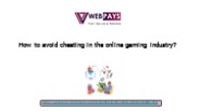 How to avoid cheating in the online gaming industry?