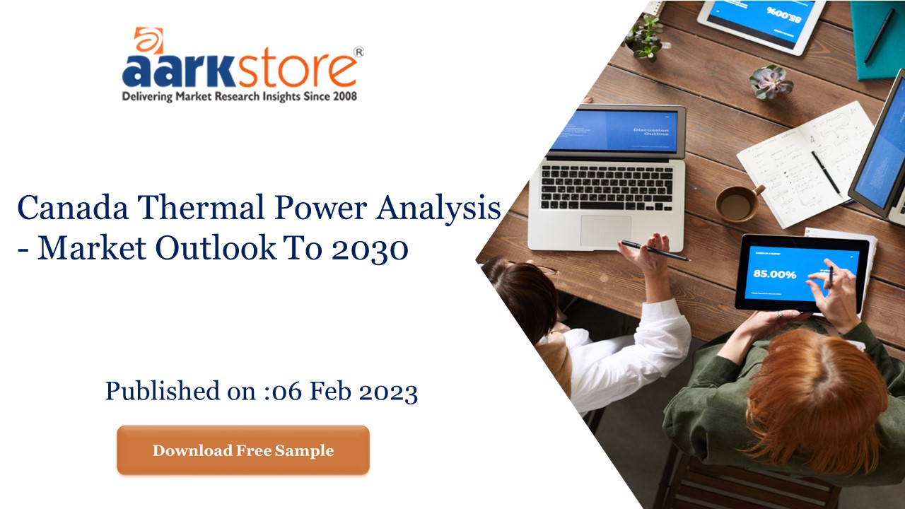 Canada Thermal Power Analysis - Market Outlook To 2030.