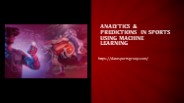 Analytics & Predictions in Sports Using Machine Learning