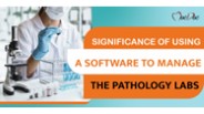 Significance Of Using A Pathology Lab Software