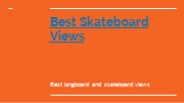 skateboard views