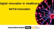 Digital Innovation in Healthcare - MIT ID Innovation