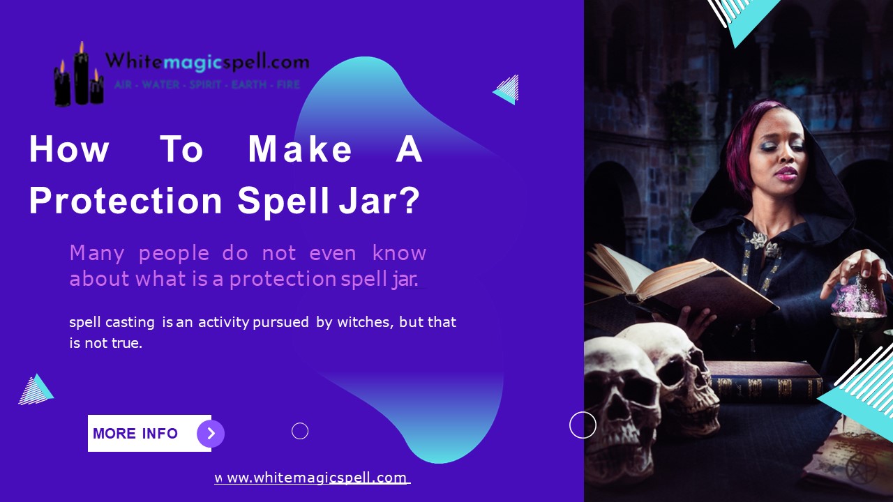 How To Make A Protection Spell Jar ?
