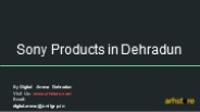 Sony Products in Dehradun