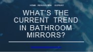 What’s the Current Trend in Bathroom Mirrors?