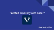 Vested Case study by Iffort