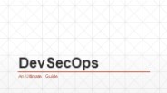 DevSecOps - Its Ultimate Guide