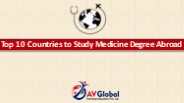 Top 10 Countries to Study Medicine Degree Abroad