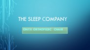 The Sleep Company- Orthopedic Chair Online