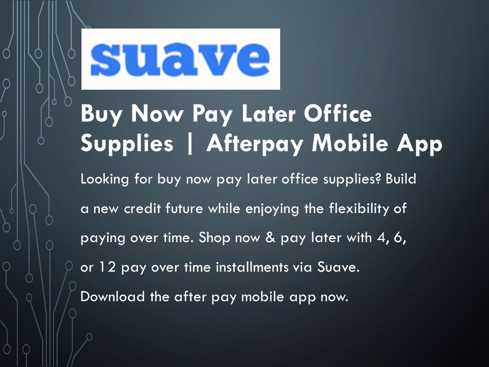 Buy Now Pay Later Office Supplies | Afterpay Mobile App