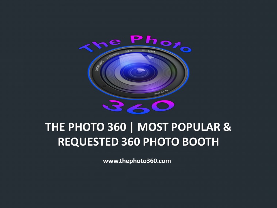 The Photo 360 - Most Popular & Requested 360 Photo Booth