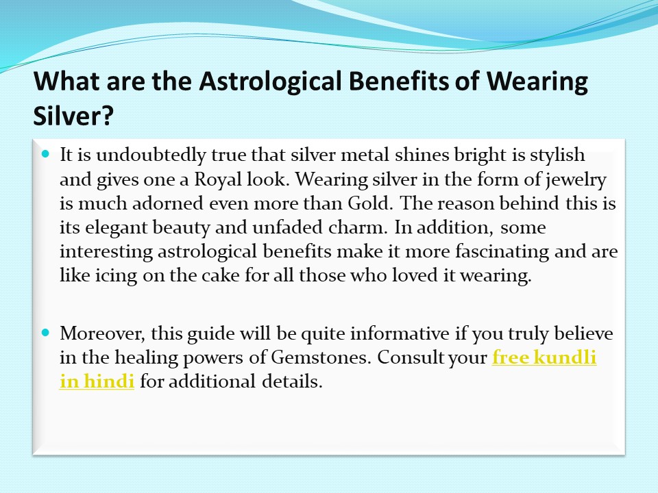 What are the Astrological Benefits of Wearing Silver?