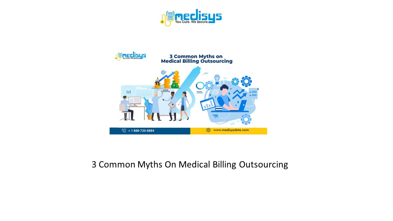 3 Common Myths On Medical Billing Outsourcing