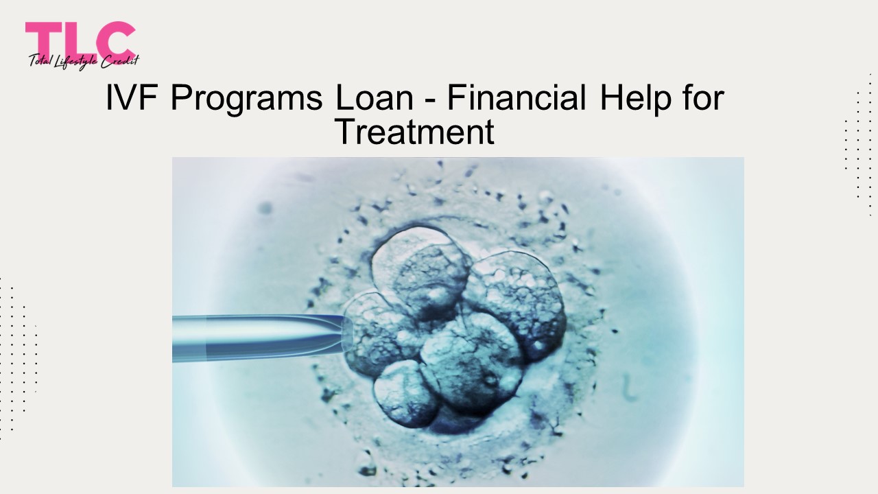 IVF Programs Loan - Financial Help for Treatment