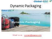 Dynamic Packaging