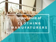 Importance of Clothing Manufacturers
