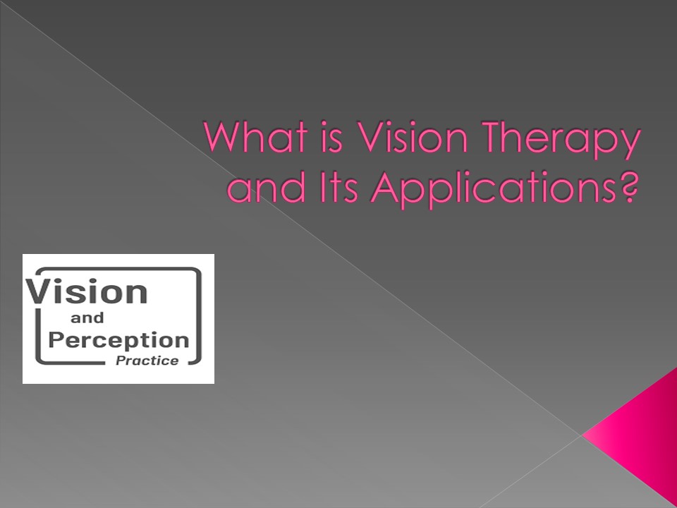 What is Vision Therapy and Its Applications