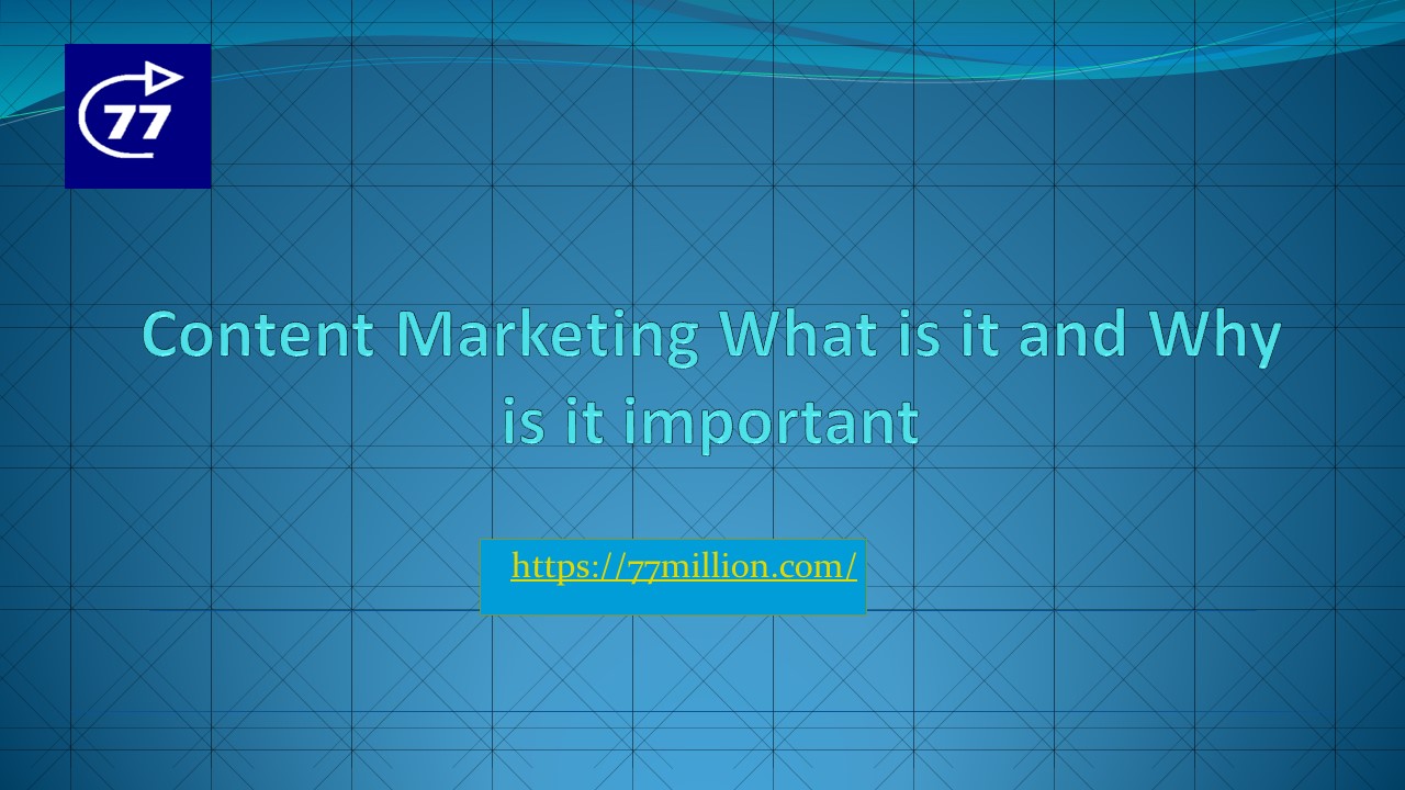 PPT – Content Marketing: What is it and Why is it important? PowerPoint ...